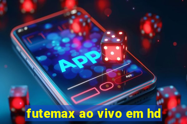 futemax ao vivo em hd